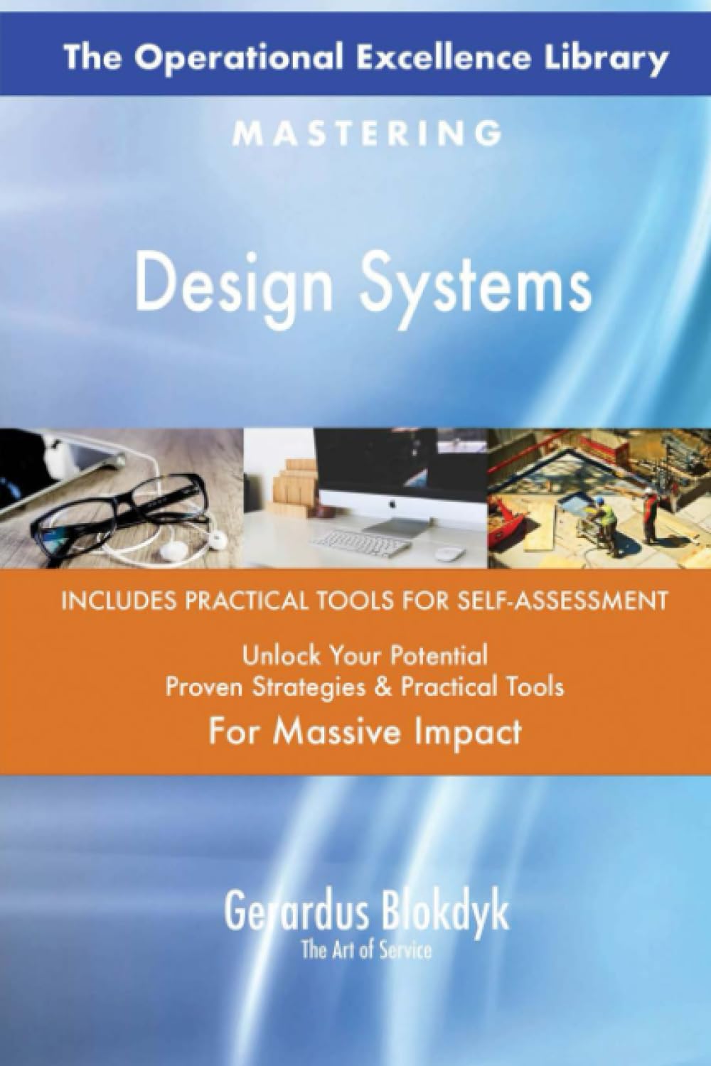 The Operational Excellence Library; Mastering Design Systems