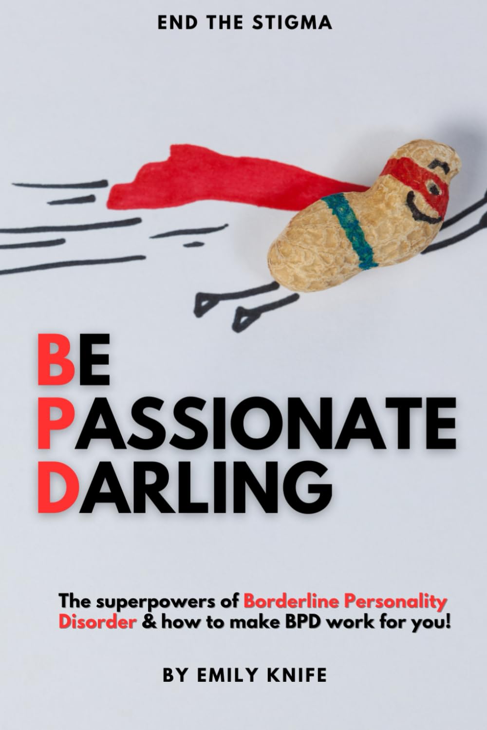 Be Passionate Darling: Unleashing BPD as Your Fearless Superpower
