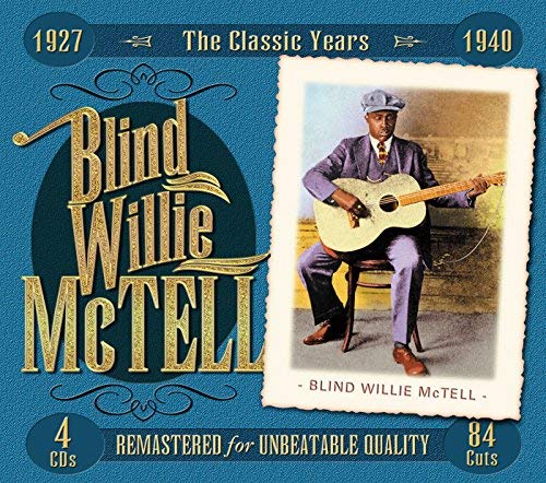 Image of Classic Years: 1927-1940 by Blind Willie McTell (2003-06-10)