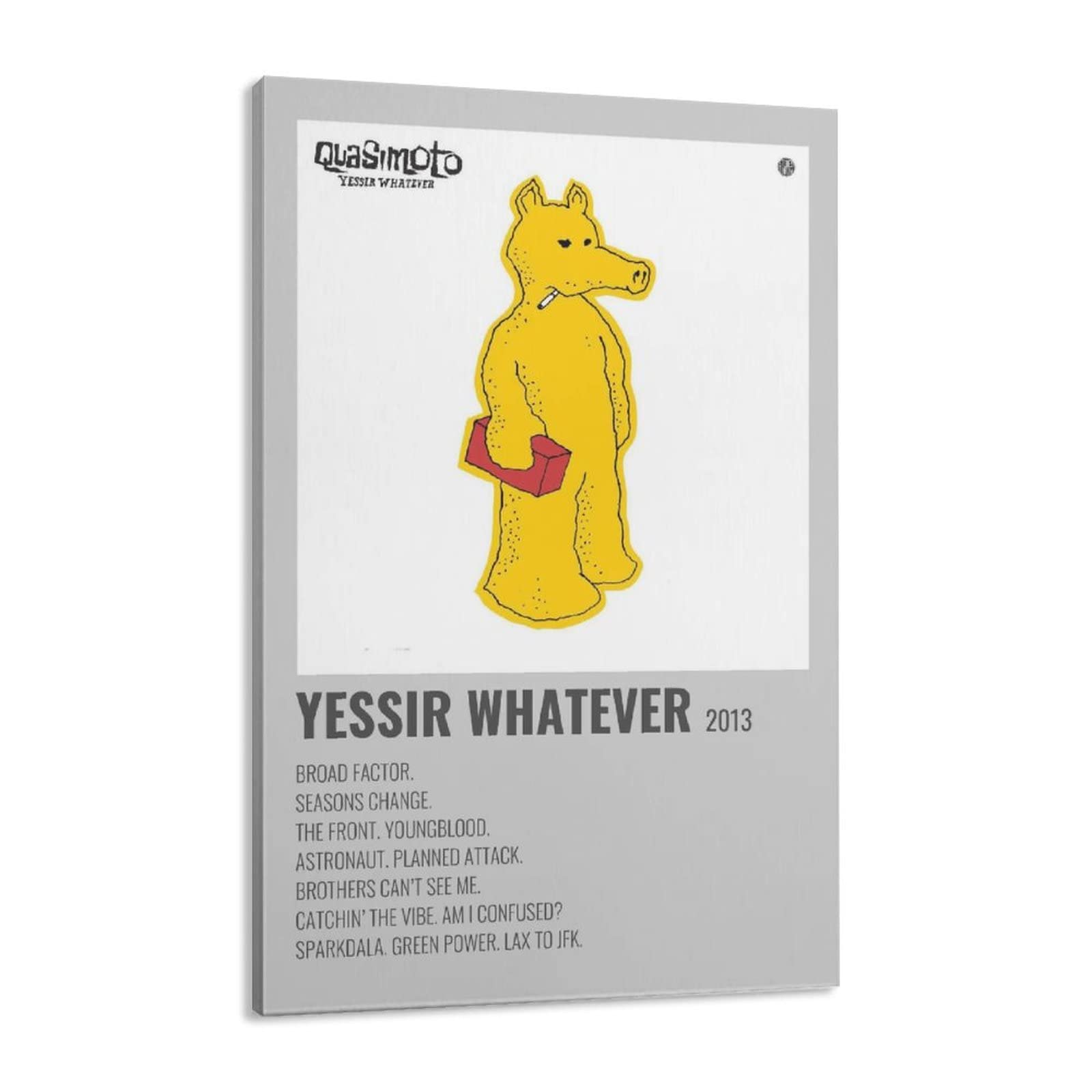 YESSIR WHATEVER Quasimoto Canvas Poster Bedroom Decor Sports Landscape Office Room Decor Gift Frame-style12x18inch(30x45cm)
