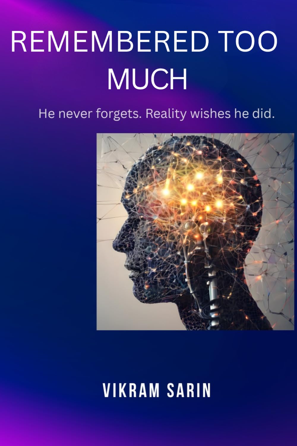 REMEMBERED TOO MUCH