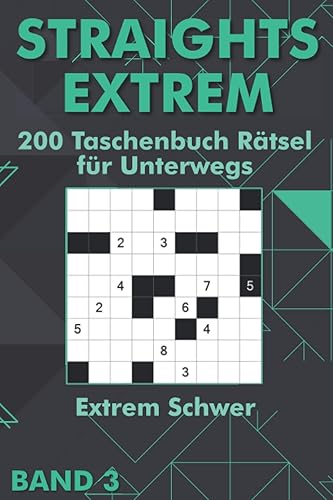 Str8ts: Straights Rätsel Extrem Schwer für Erfahrene &amp; Profis als Taschenbuch für Unterwegs (Extrem Straights Taschenbuch)