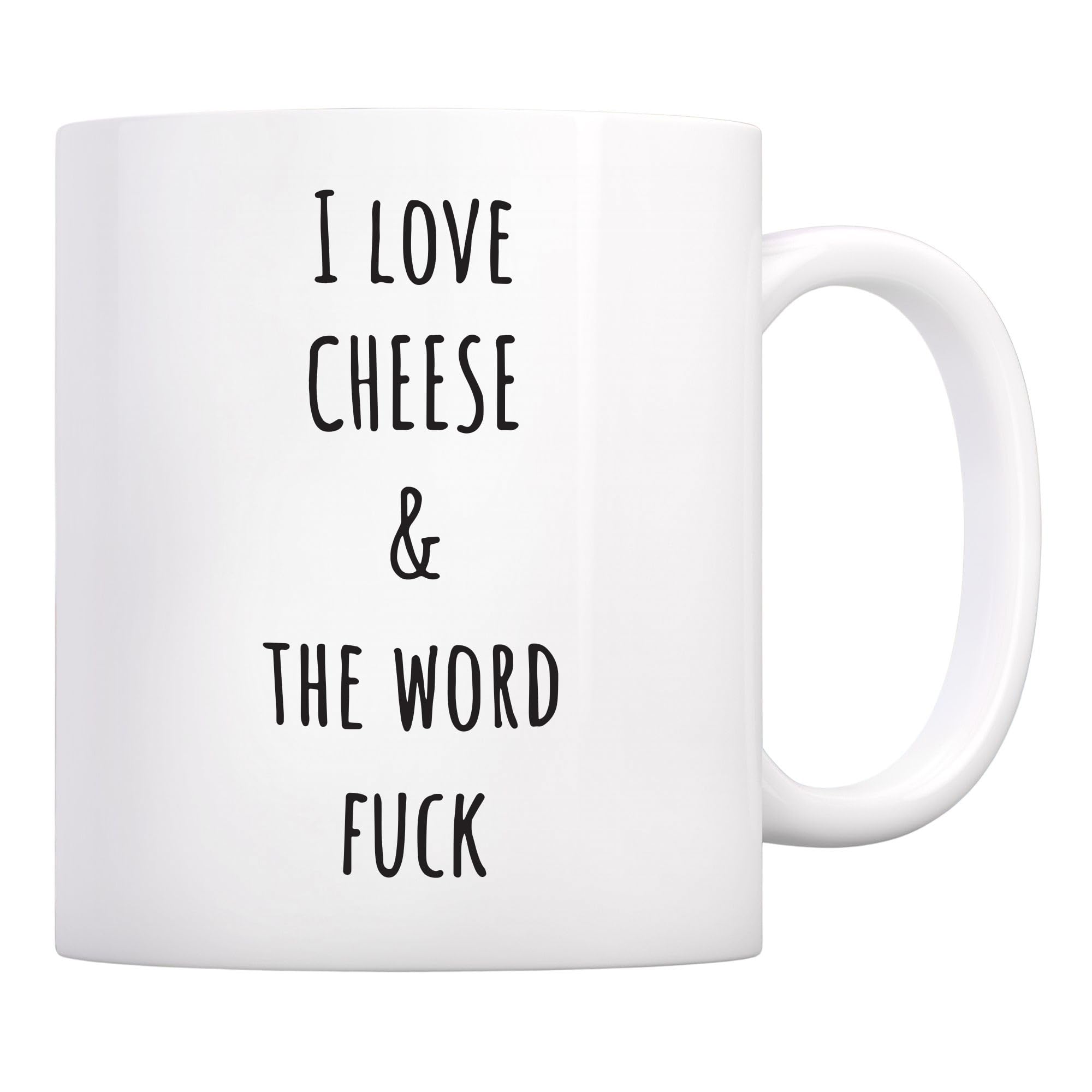 I Love Cheese The Word F*ck Mug, Adult Sarcastic Mug, Cheese Lover Gift