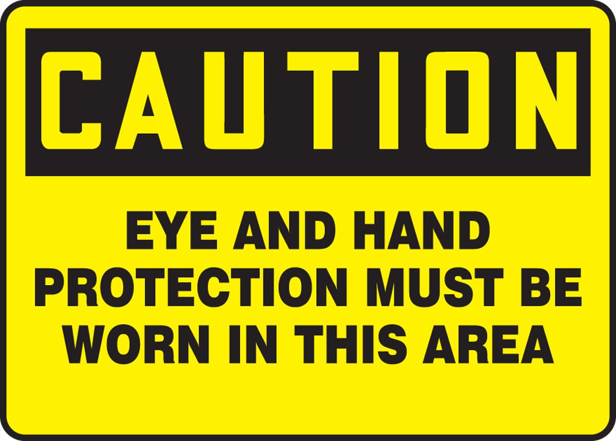 Accuform MPPE426VP Sign, "Caution Eye and Hand Protection Must BE Worn in This Area", 7" Length x 10" Width x 0.055" Thickness, Plastic, 7" x 10", Black on Yellow