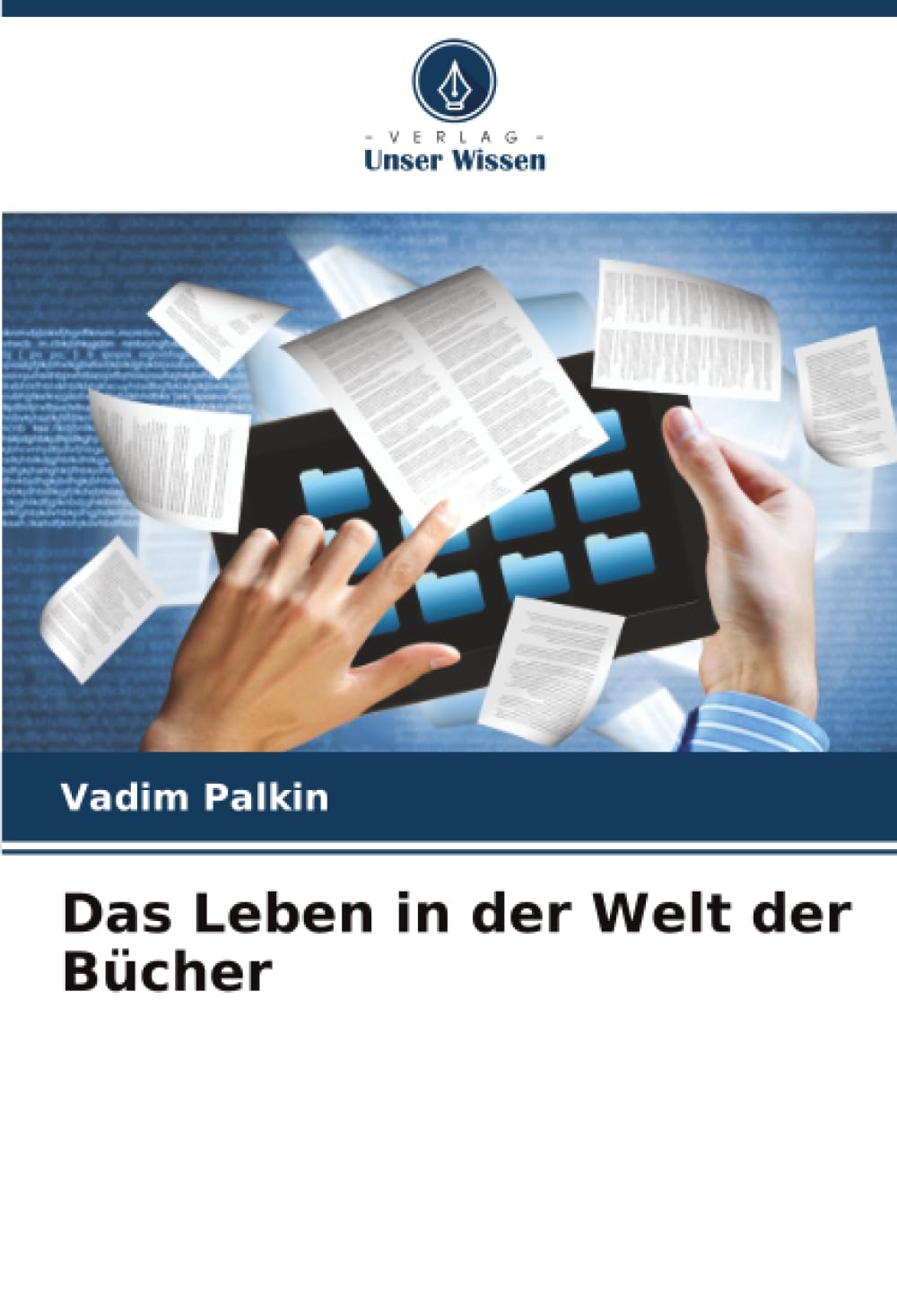 Das Leben in der Welt der Bücher
