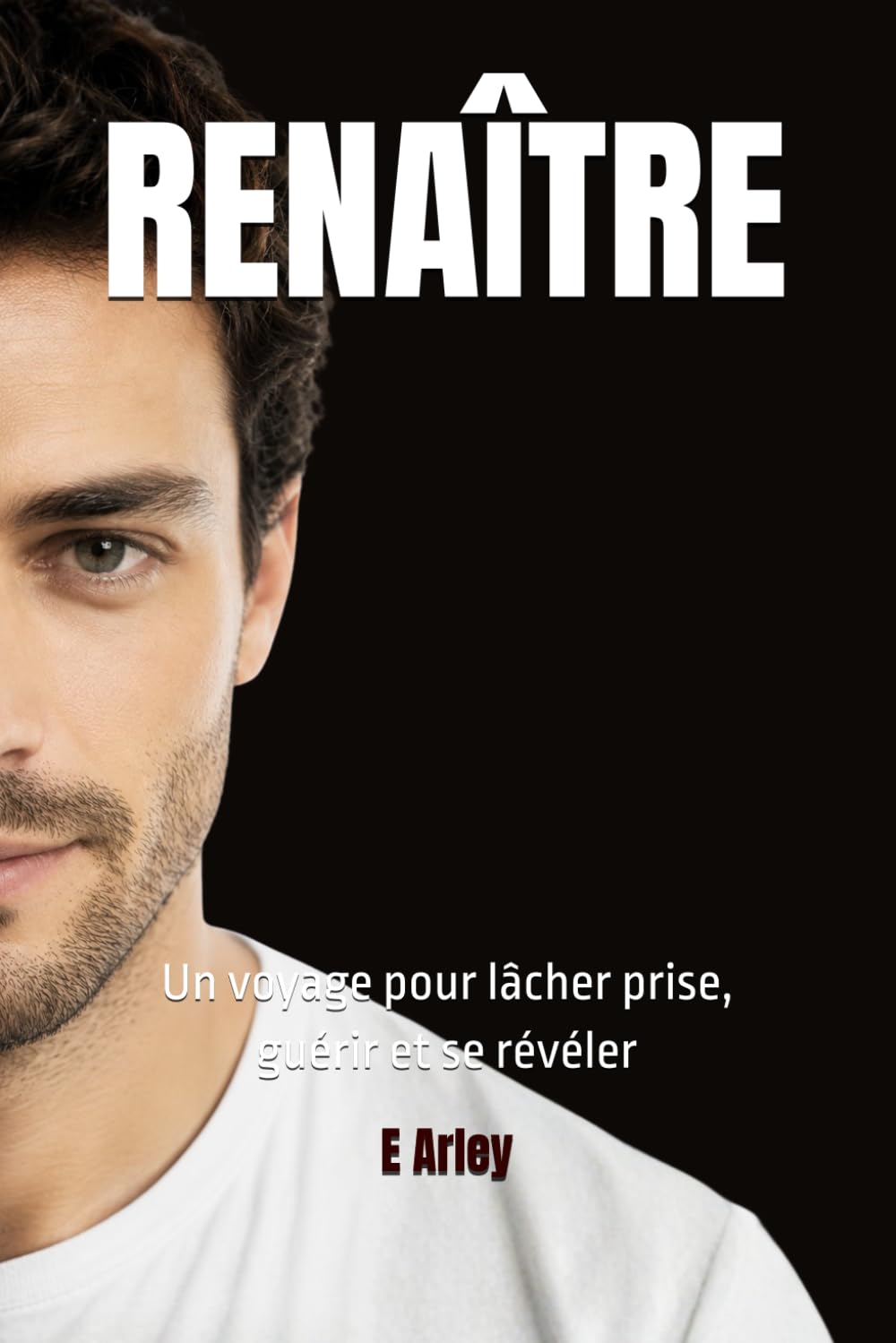 RENAÎTRE: Un voyage pour lâcher prise, guérir et se révéler