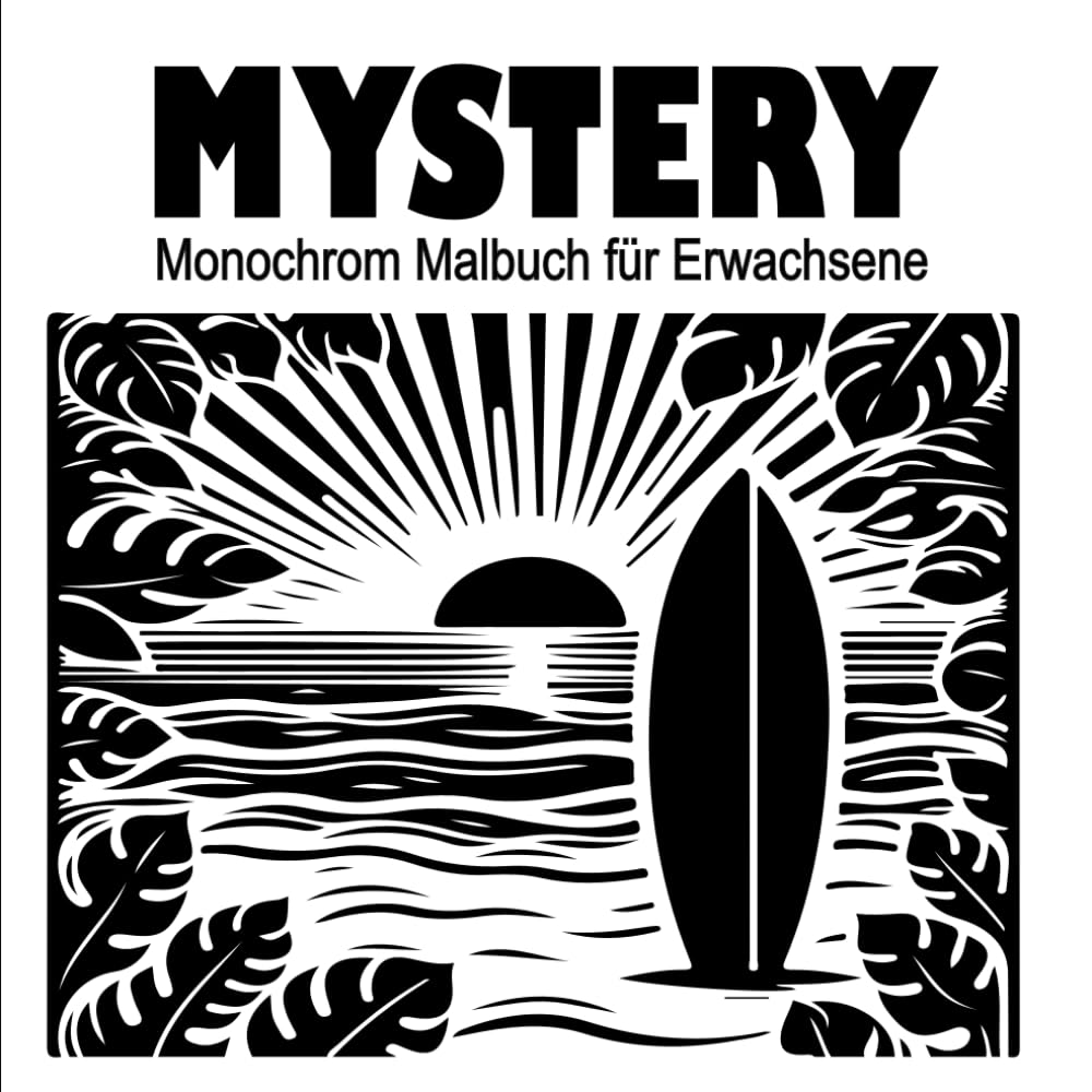 Mystery Malbuch Monochrom: Ausmalbuch für Erwachsene Schwarz Weiß – Große Motive und Landschaften gegen Stress mit nur einer Farbe ausmalen