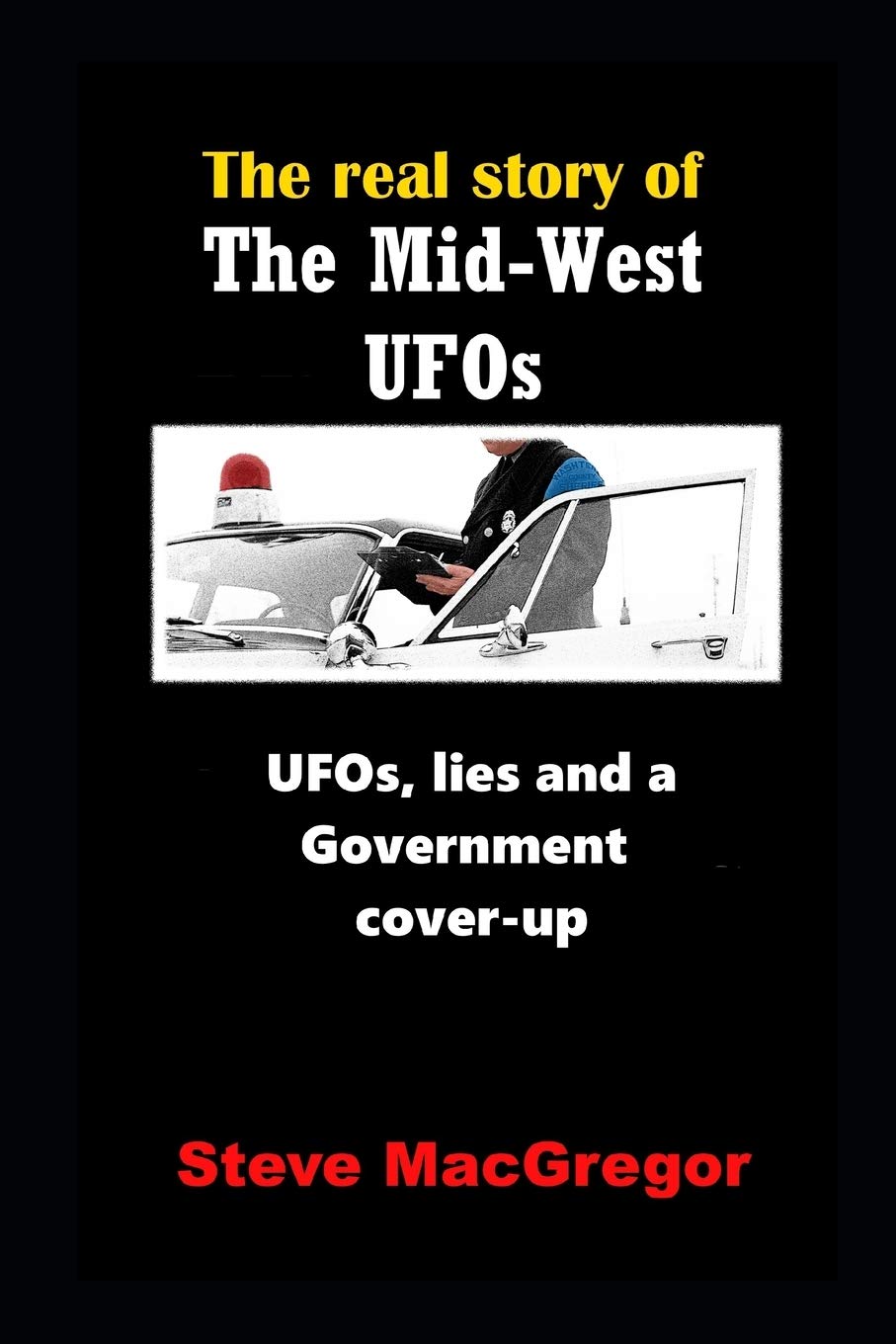 The real story of the Mid-West UFOs: UFOs, lies and a Government cover-up: 2
