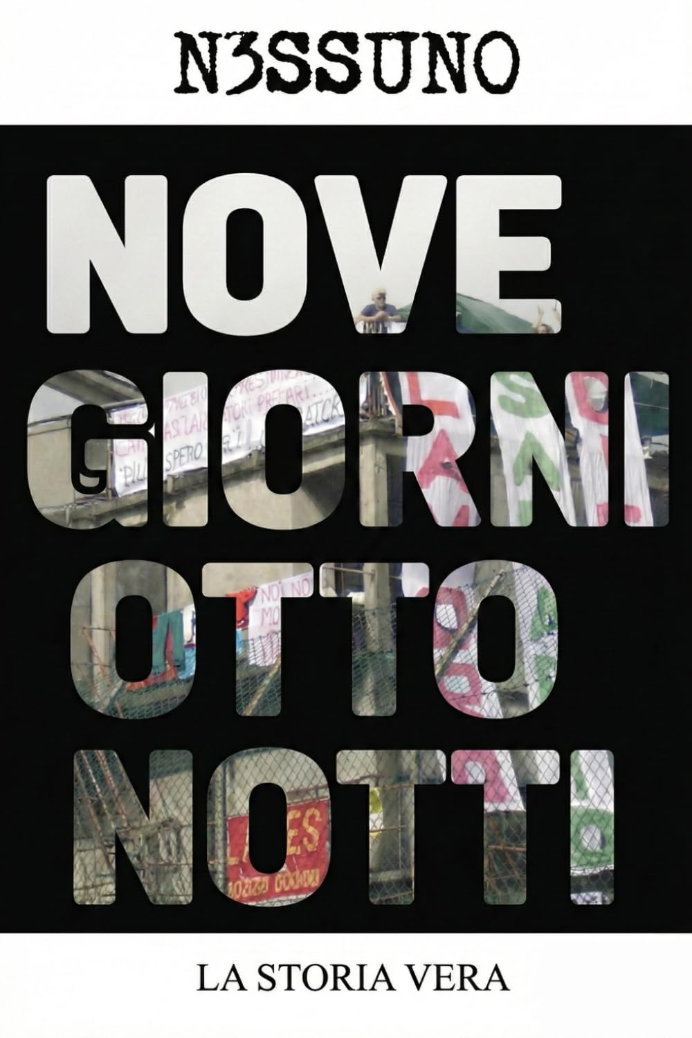 NOVE GIORNI OTTO NOTTI: LA STORIA VERA