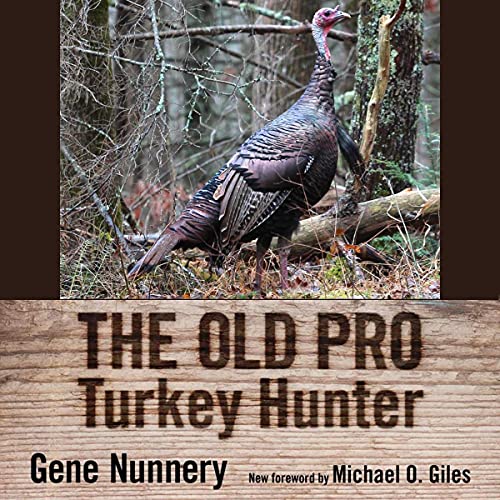 The Old Pro Turkey Hunter by Gene Nunnery episode artwork