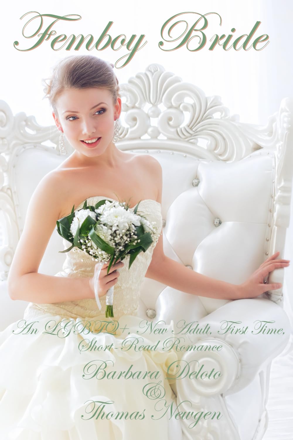 Femboy Bride: An LGBTQ+, New Adult, First Time, Short-Read Romance :  Deloto, Barbara, Newgen, Thomas: Amazon.ca: Books