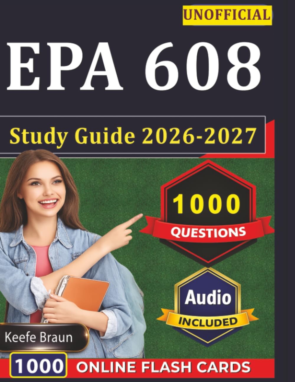 Unofficial EPA 608 Study Guide 2026-2027: Certification Prep with 1000 Exam-Style Practice Questions And Detailed Explanations