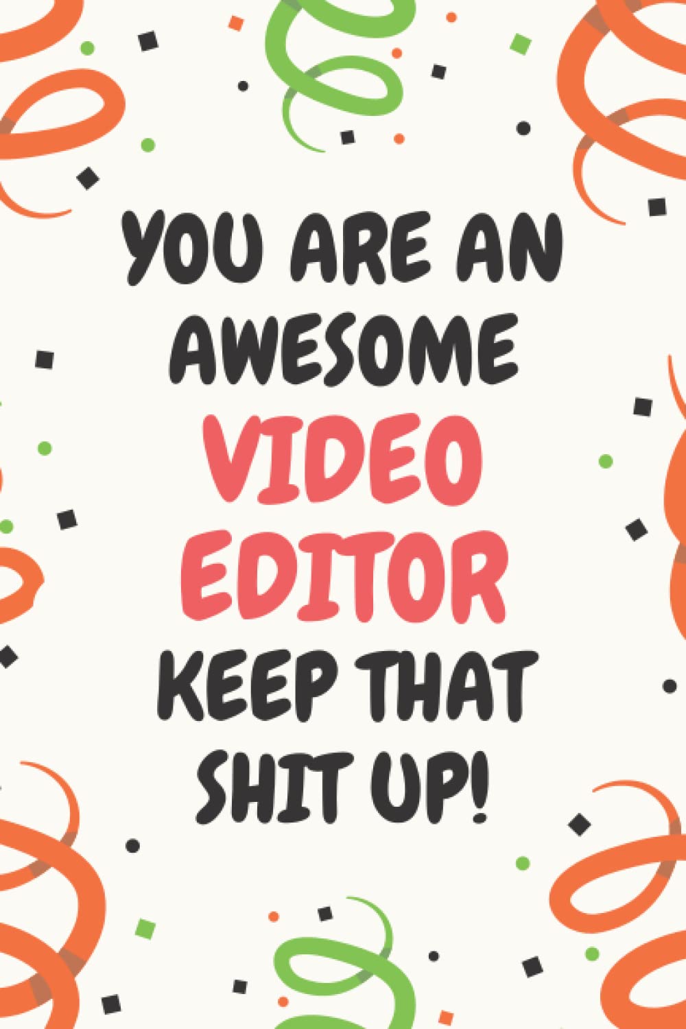 Video Editor Gifts: Lined Blank Notebook Journal, a Funny and Appreciation Thank You Gift for Video Editors to Write in