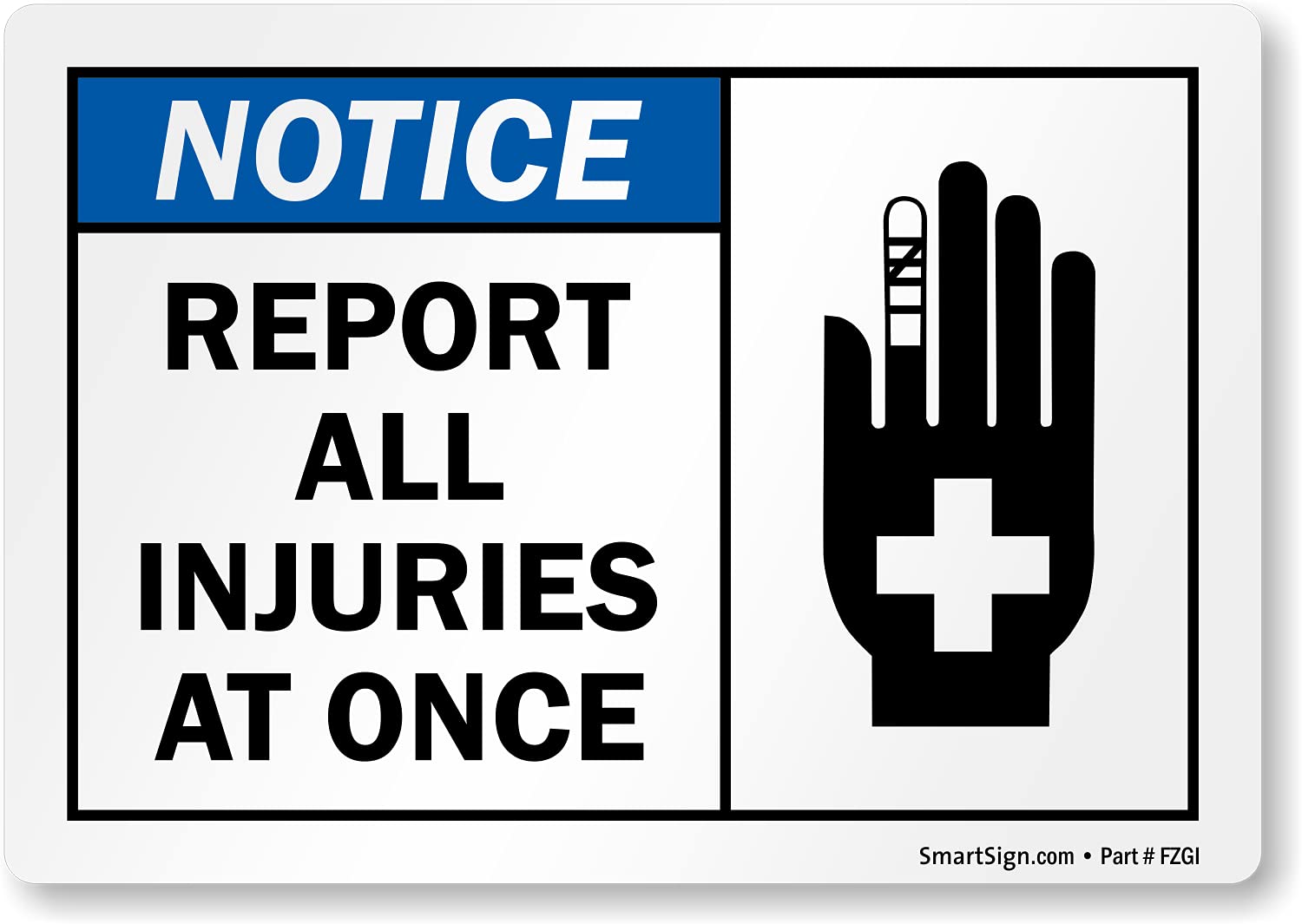 SmartSign 3.5 x 5 inch “Notice - Report All Injuries at Once” ANSI Label, 3 mil Laminated Adhesive Polyester, Blue, Black and White