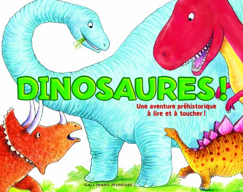 Dinosaures !: Une aventure préhistorique à lire... [French] 2070653773 Book Cover