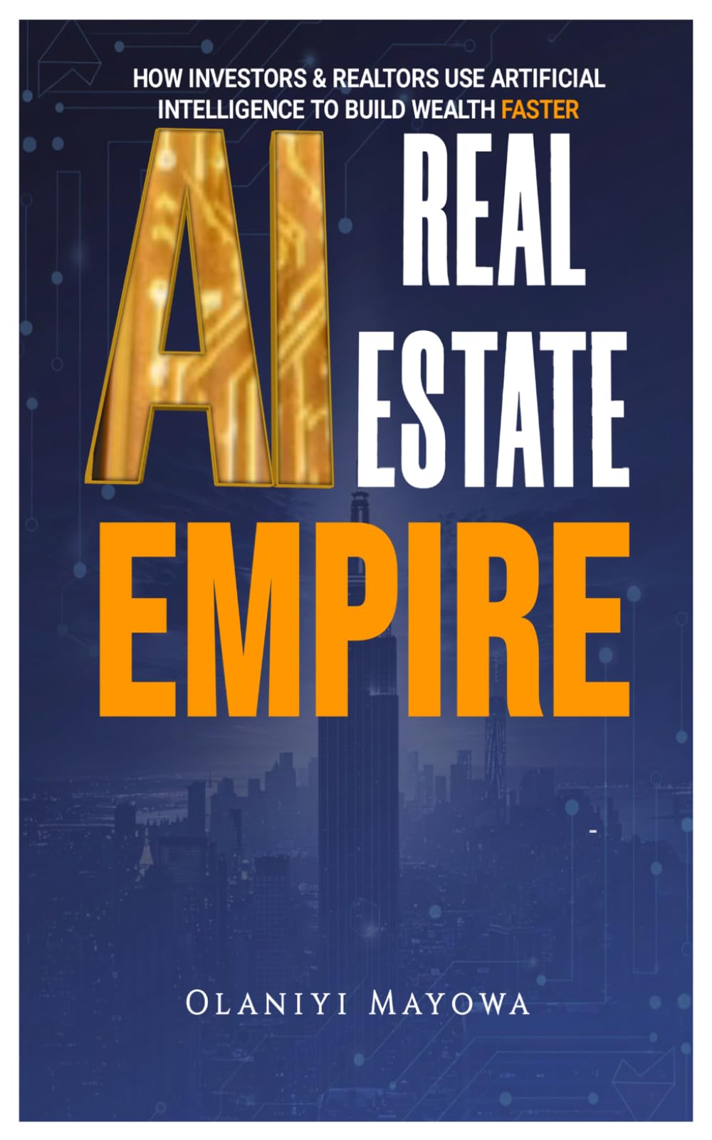 AI REAL ESTATE EMPIRE: The Future of Property Investment, Marketing & Automation