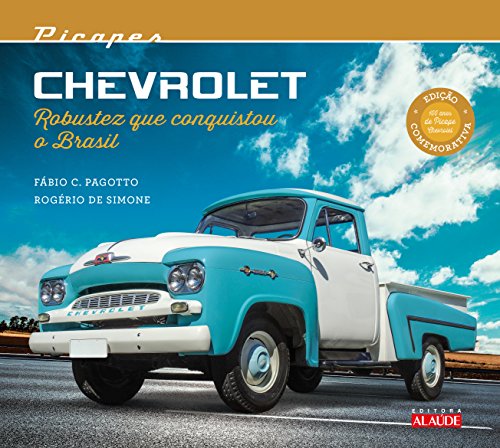 Picapes Chevrolet: Robustez que Conquistou o Brasil