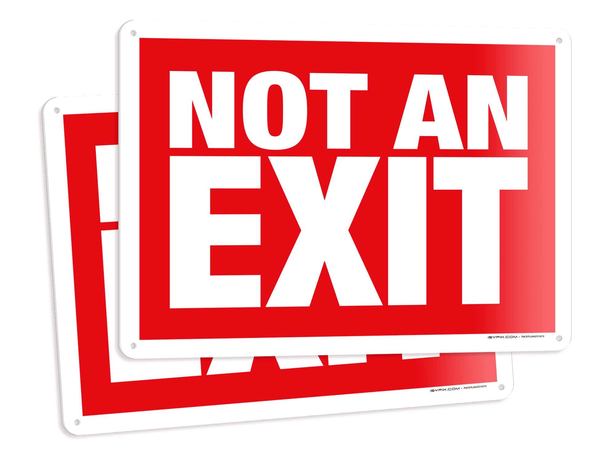 iSYFIXNot an Exit Signs - 2 Pack 14x10 Inch – 40 mil Thick Polystyrene Plastic Sign, Laminated for Ultimate UV, Weather, Scratch, Water and Fade Resistance, for Office, Buildings, Workplace & More.