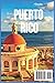 Puerto Rico Travel Guide 2025: A Local’s Perspective on the Best Things to Do, Eat, and Explore Across the Island