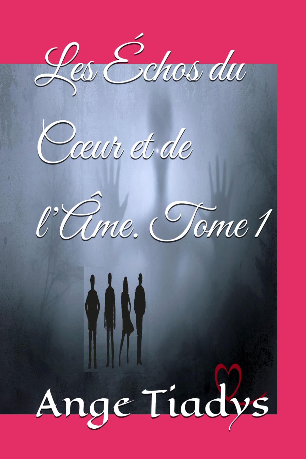 Les Échos du Cœur et de l’Âme. Tome 1