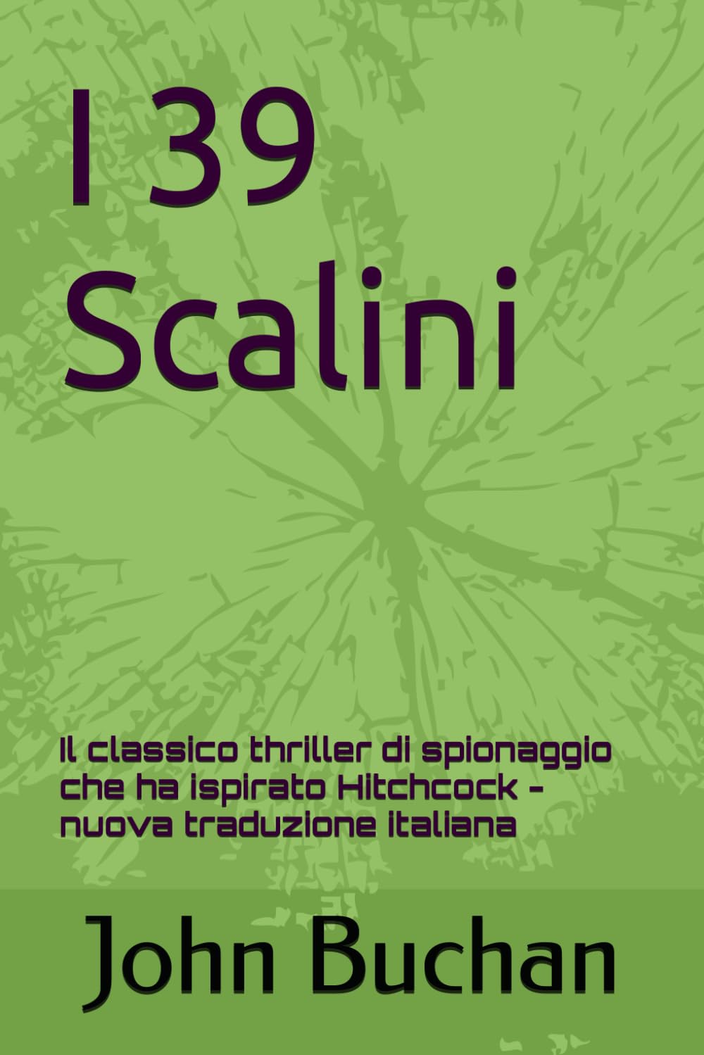 I 39 Scalini: Il classico thriller di spionaggio che ha ispirato Hitchcock - nuova traduzione italiana
