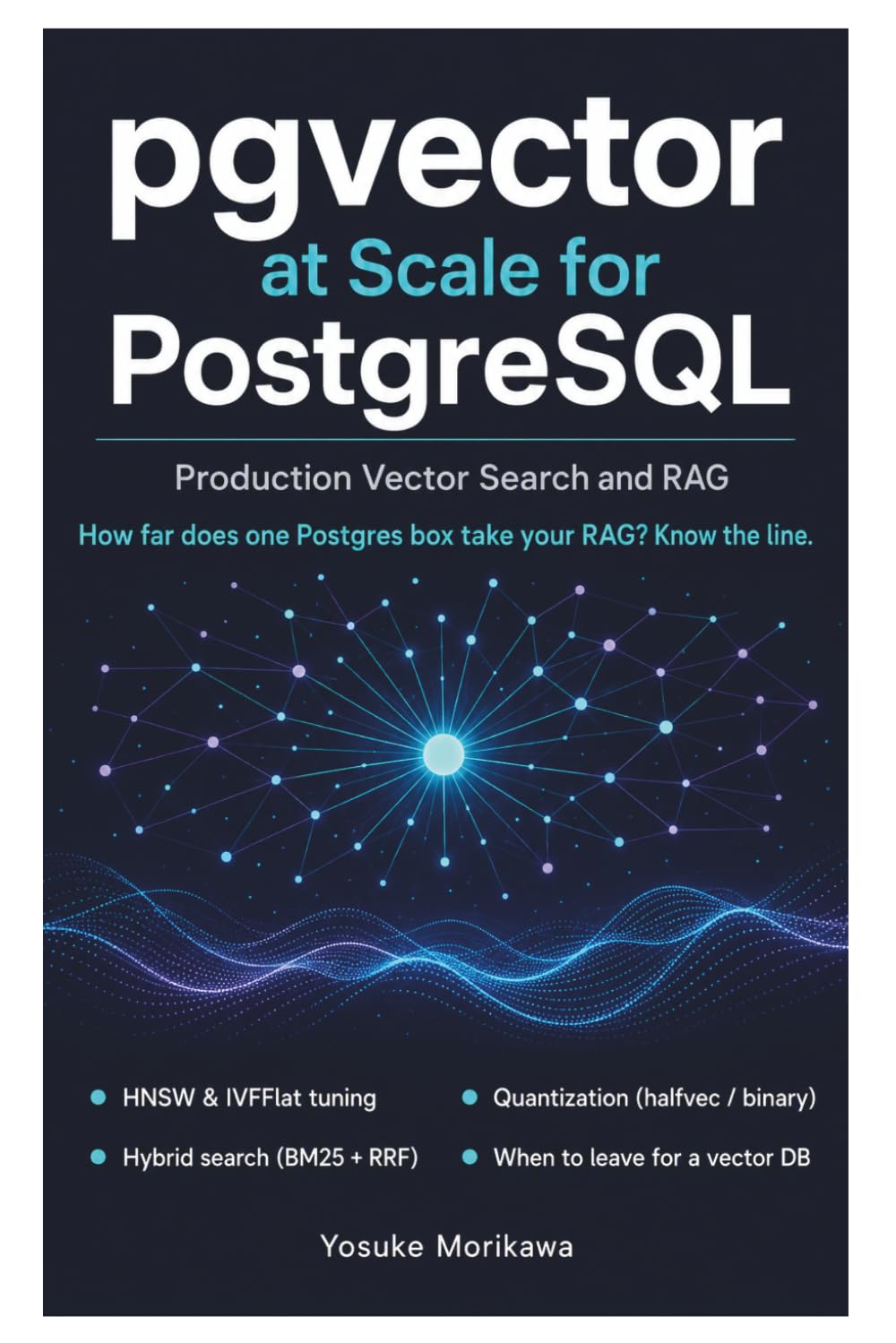 pgvector at Scale for PostgreSQL: Production Vector Search and RAG