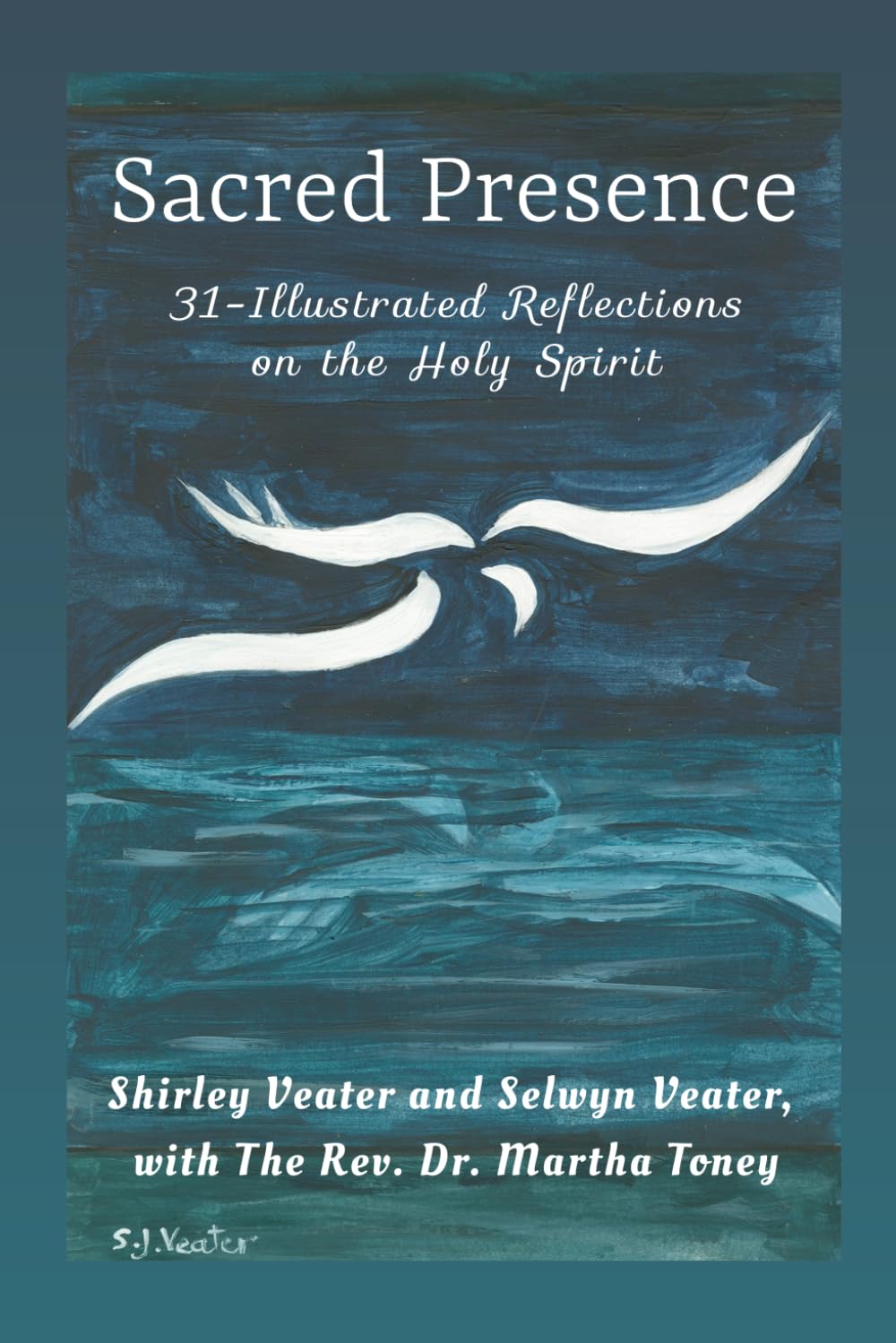 Sacred Presence: 31-Illustrated Reflections on the Holy Spirit