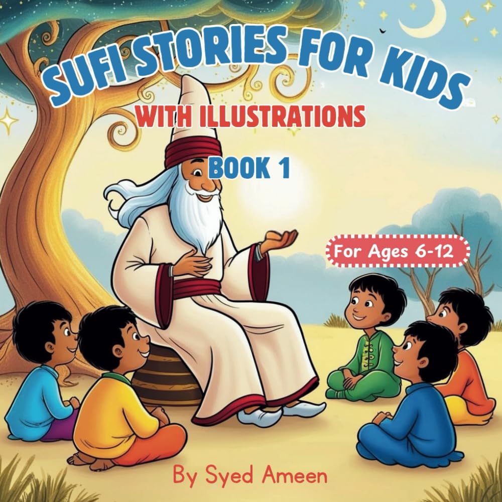 SUFI STORIES FOR KIDS: With illustrations