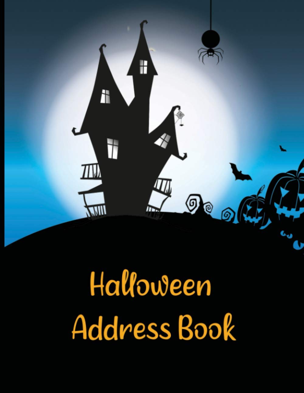 Halloween Address Book: Organizer Card Address Book Record Book Tracker For Holiday Cards with black castle and pumpkin spider Halloween Cover /