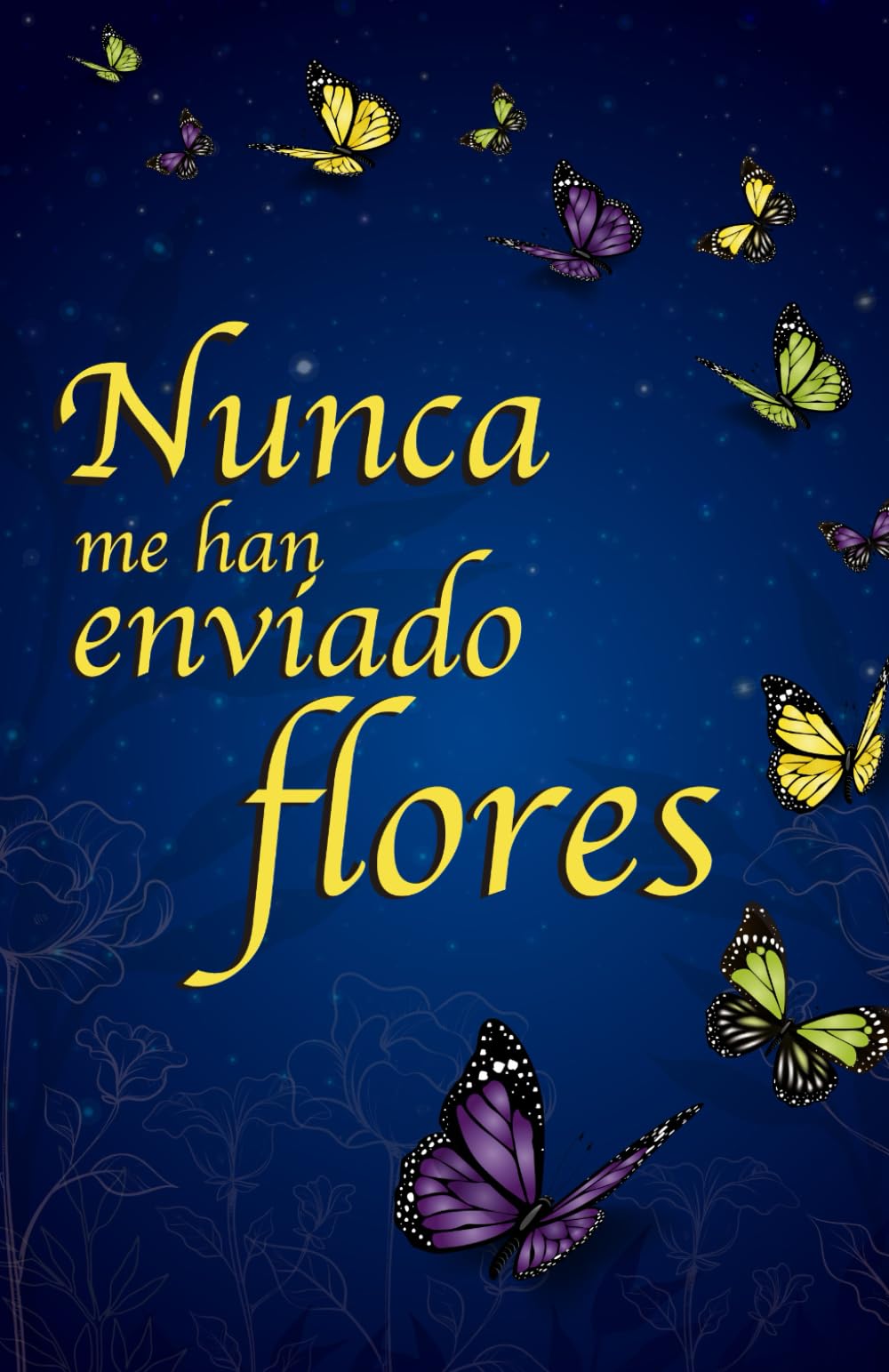 Nunca me han enviado flores