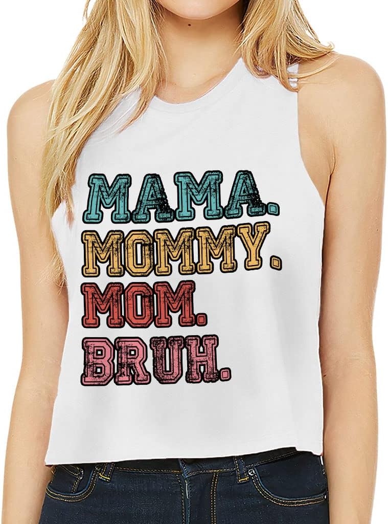 Mama Mommy Mom Bruh Racerback Cropped Tank - Cool Women's Tank - Funny Tank Top