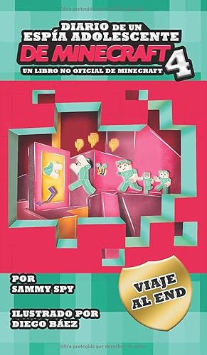 Diario De Un Espía Adolescente De Minecraft Libro 4: Viaje Al End (4)