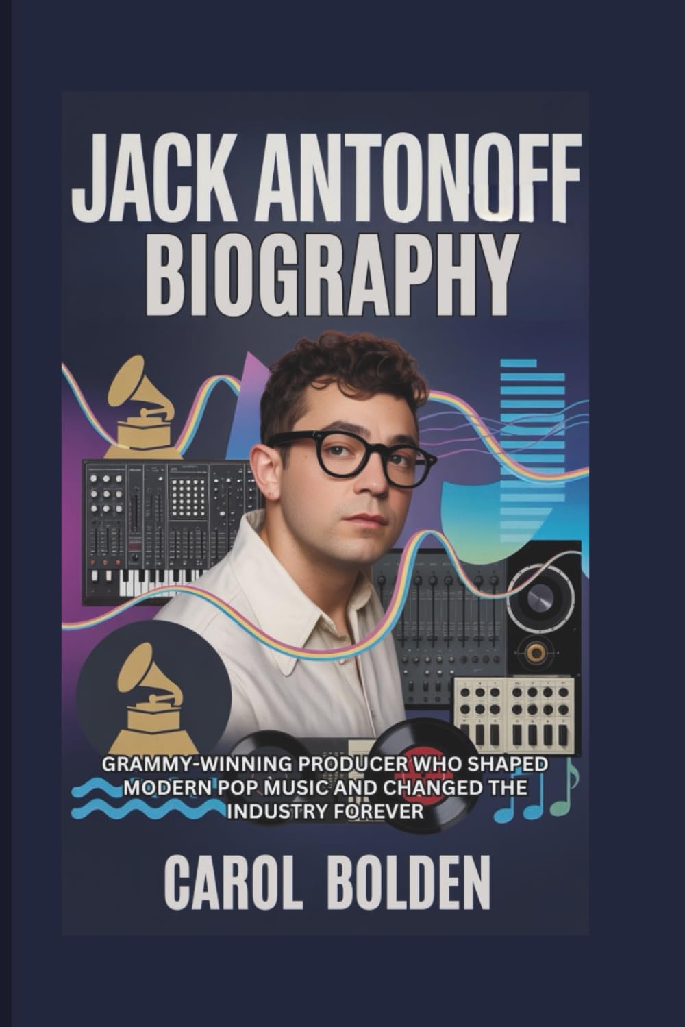 JACK ANTONOFF BIOGRAPHY: Grammy-Winning Producer Who Shaped Modern Pop Music and Changed the Industry Forever