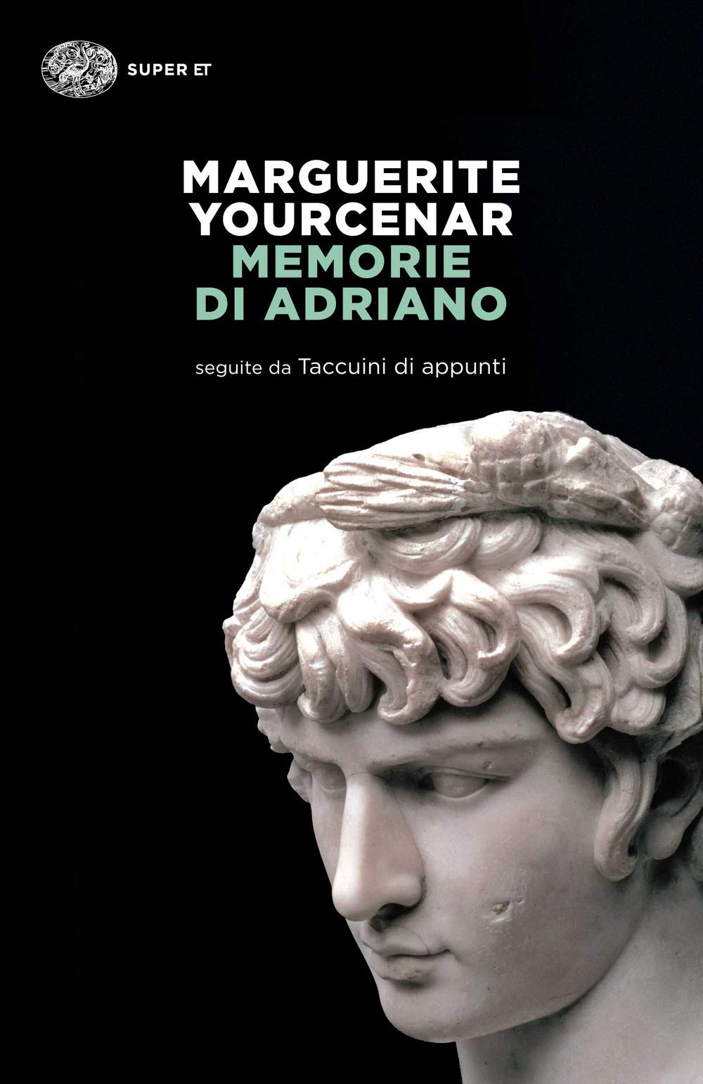 SUPER ET Memorie di Adriano. Seguite da Taccuini di appunti