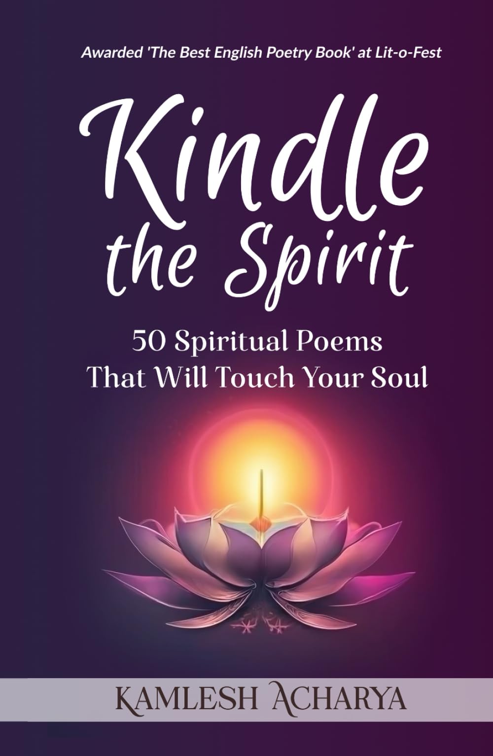 Kindle the Spirit: 50 Spiritual Poems That Will Touch Your Soul (Spiritual Poetry)