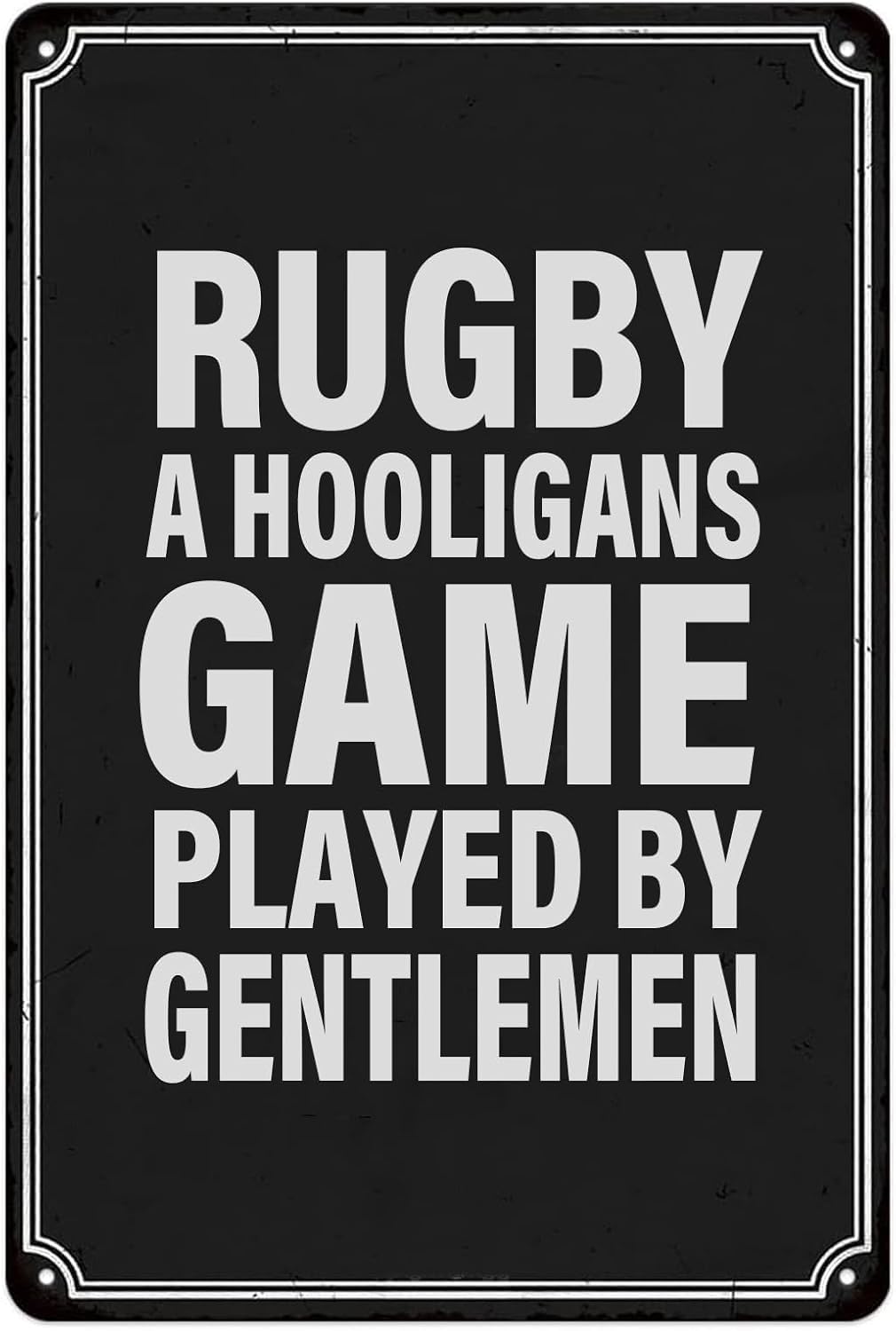 SMAZDFXX Vintage Metal Sign Rugby A Hooligans Game Played By Gentlemen Metal Plaque Wall Decor Signs for Home Office Bar Pub Cafe Gymnasium Man Cave Retro Tin Plaque Decor 12"x16"
