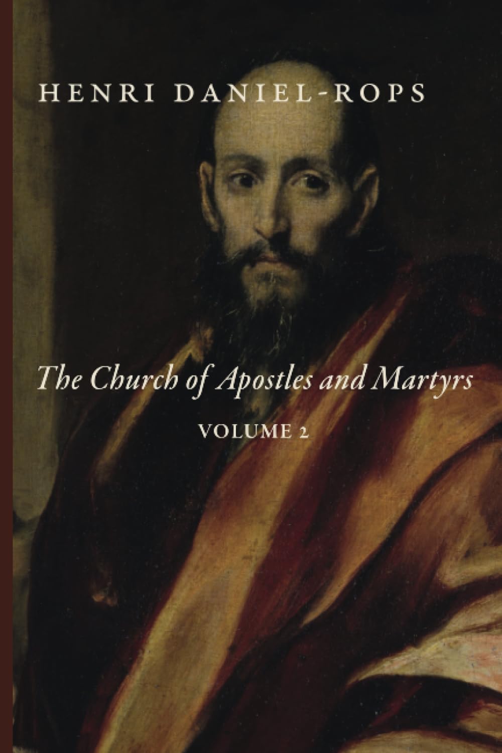 The Church of Apostles and Martyrs: Volume 2 (The History of the Church of Christ)