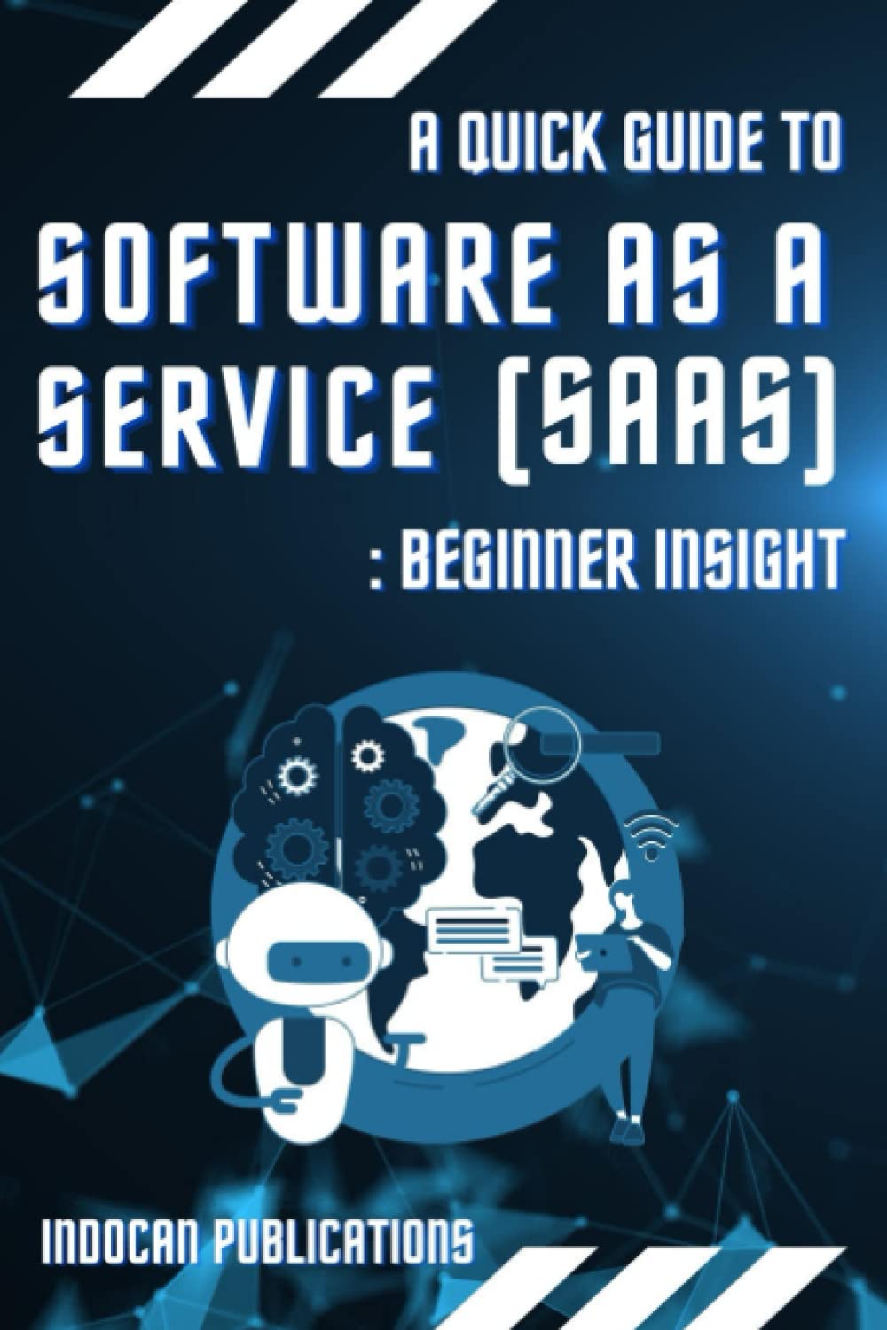 A Quick Guide to Software as a Service (SaaS)