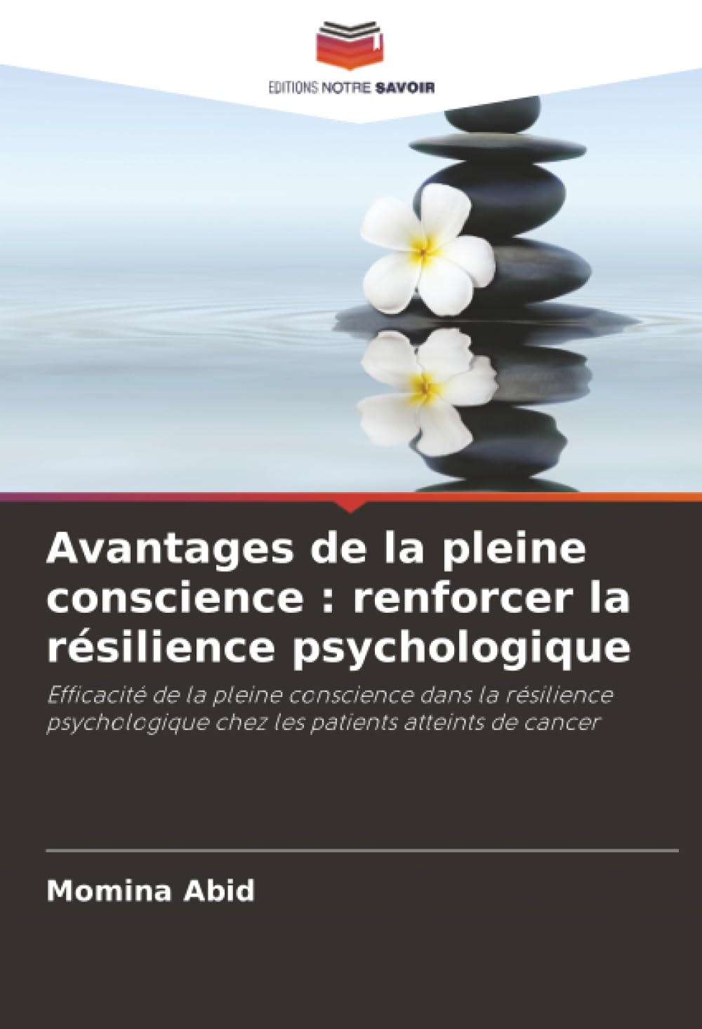 Avantages de la pleine conscience : renforcer la résilience psychologique: Efficacité de la pleine conscience dans la résilience psychologique chez les patients atteints de cancer
