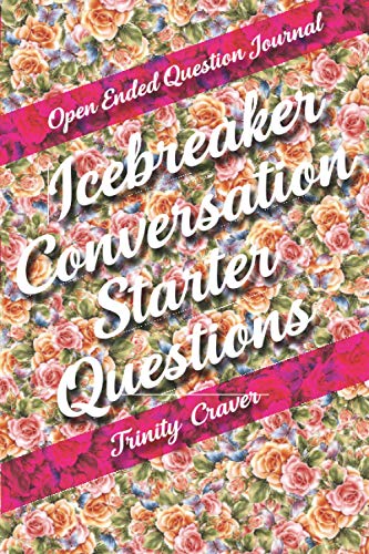 Open Ended Question Journal | Icebreaker Conversation Starter Questions