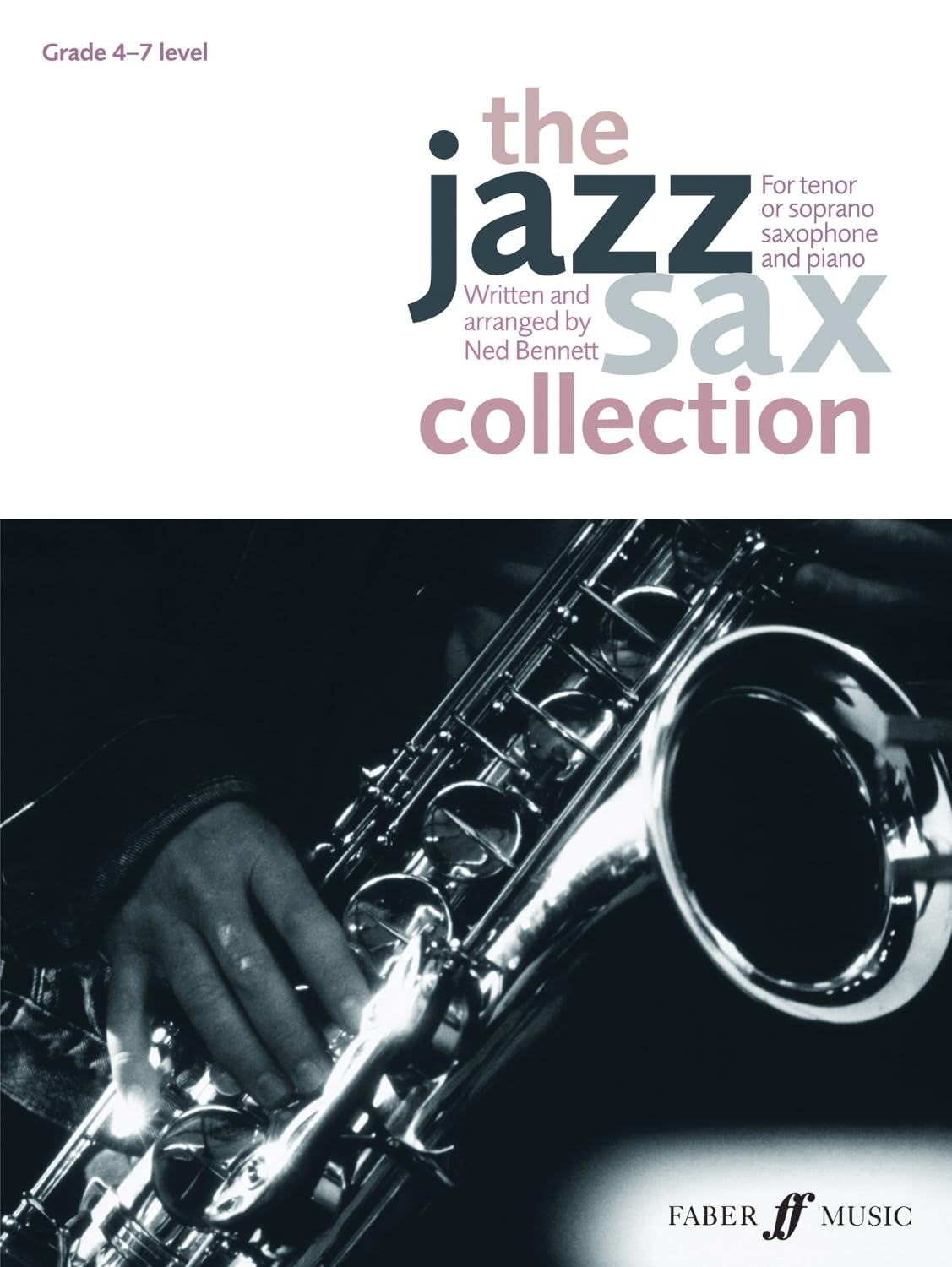 The Jazz Sax Collection: (Tenor or Soprano Saxophone) (Faber Edition: Jazz Sax Collection)