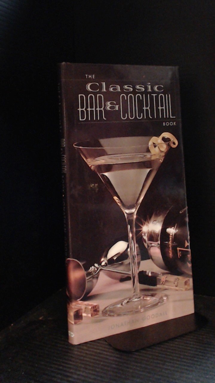 The Classic Bar & Cocktail Book [Hardcover]