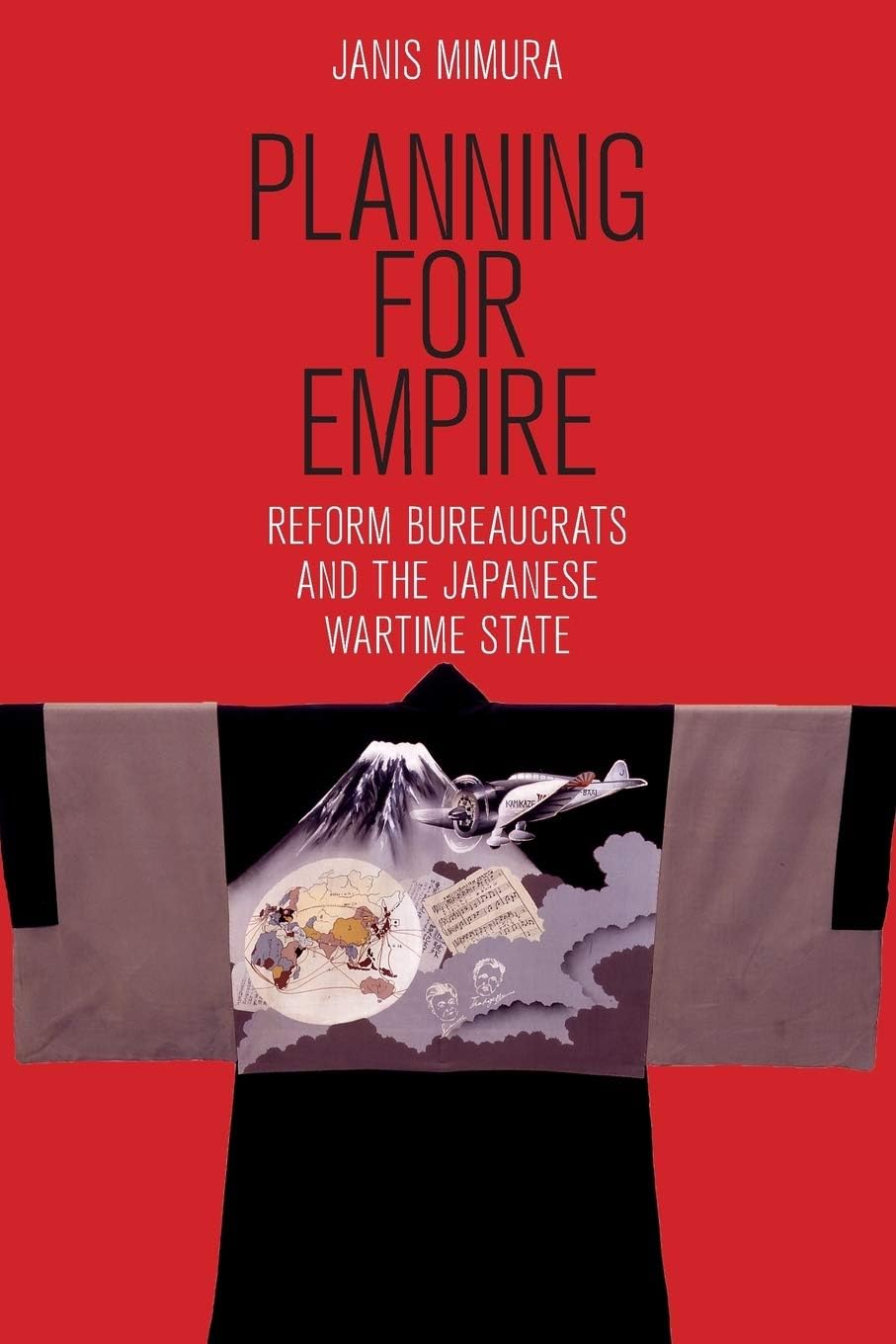 Planning for Empire: Reform Bureaucrats and the Japanese Wartime State (Studies of the Weatherhead East Asian Institute, Columbia University)