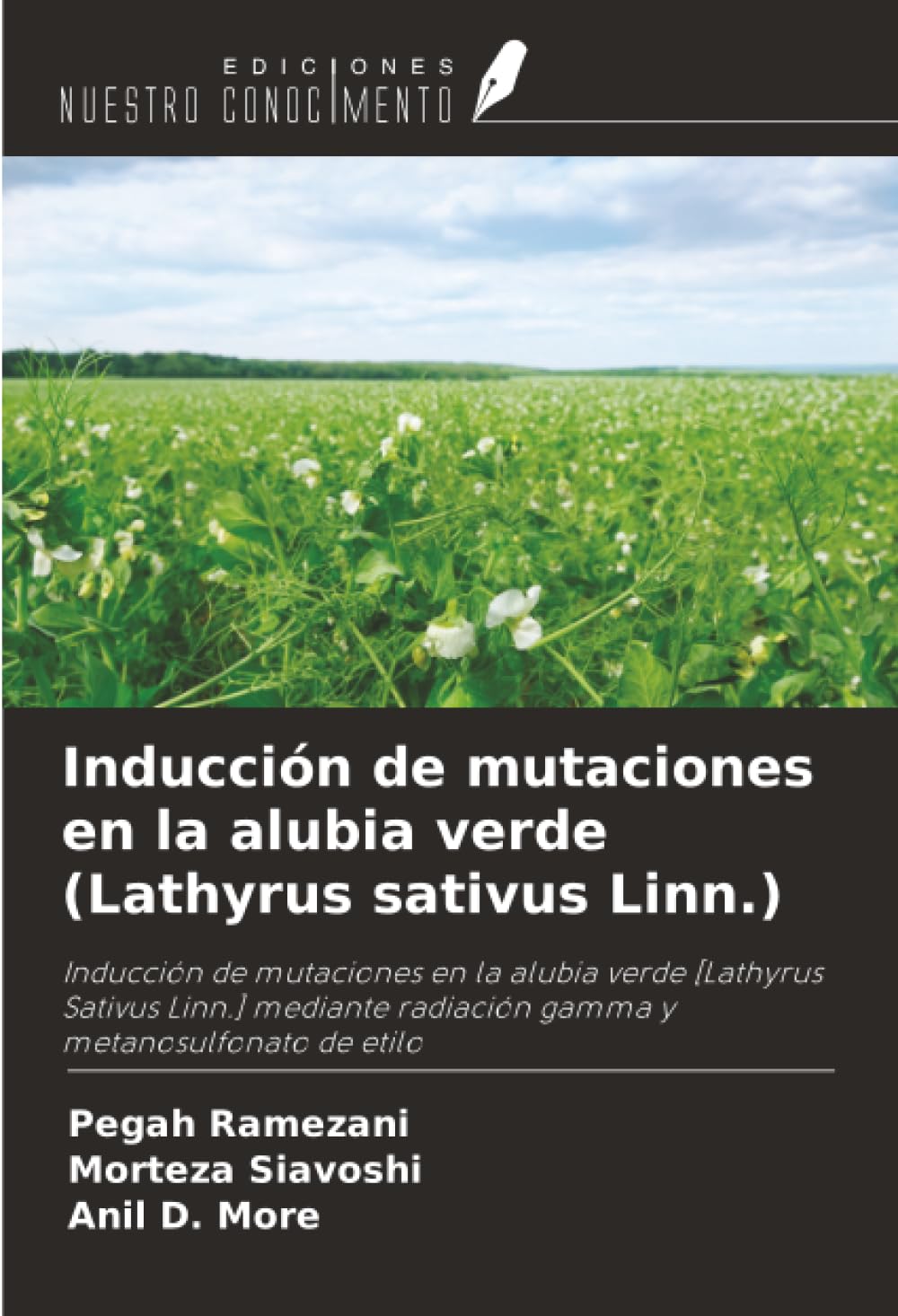 Inducción de mutaciones en la alubia verde (Lathyrus sativus Linn.): Inducción de mutaciones en la alubia verde [Lathyrus Sativus Linn.] mediante radiación gamma y metanosulfonato de etilo