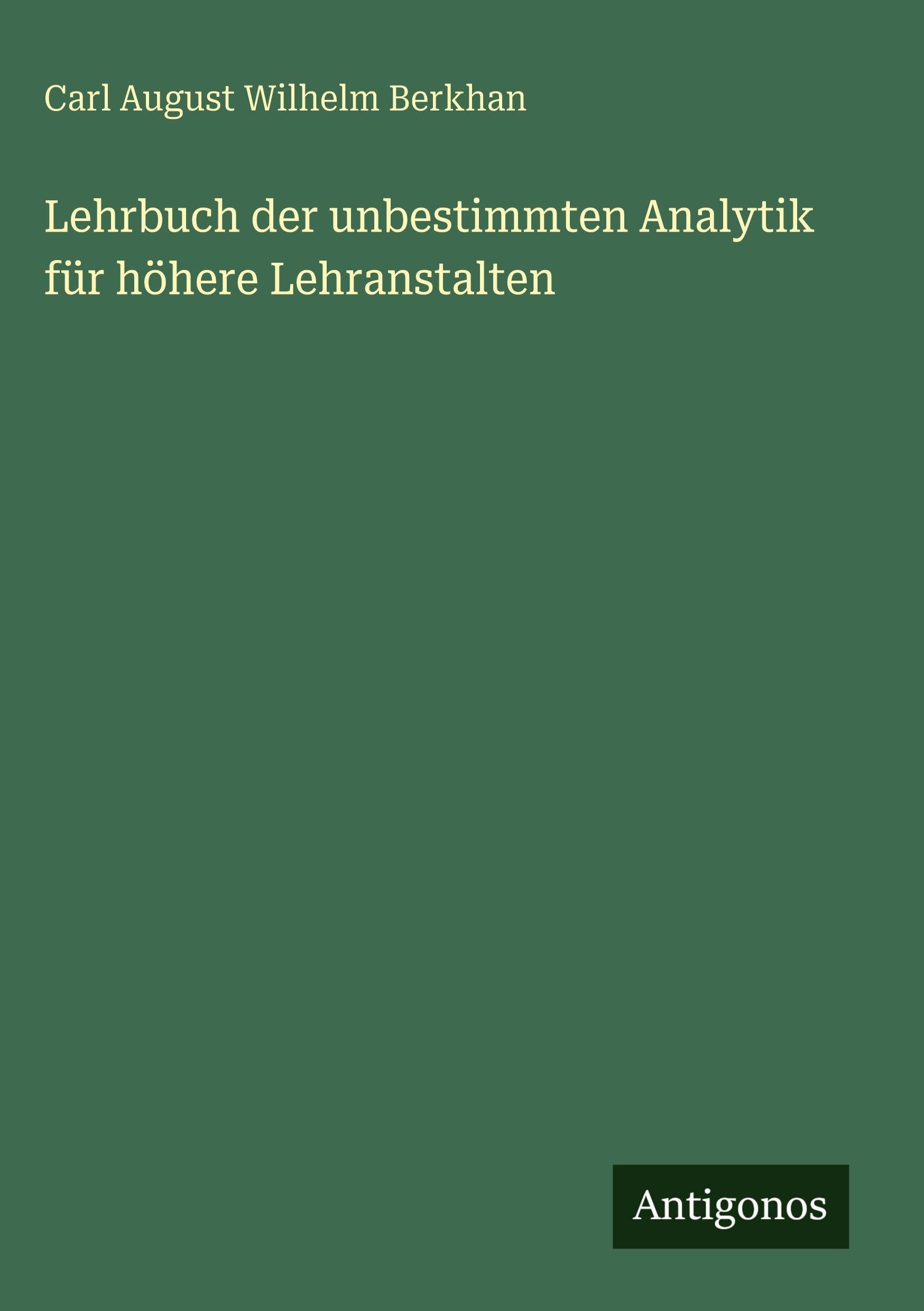 Lehrbuch der unbestimmten Analytik für höhere Lehranstalten
