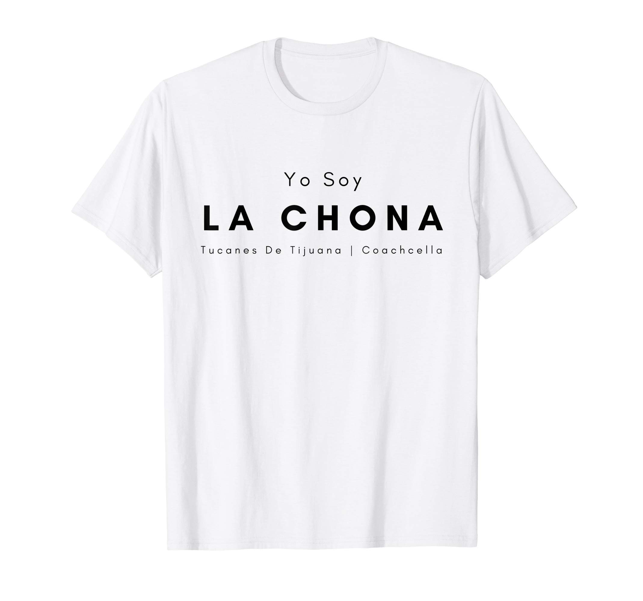 Yo Soy La Chona Los Tucanes De Tijuana Music Festival T-ShirtOEKO-TEX STANDARD 100