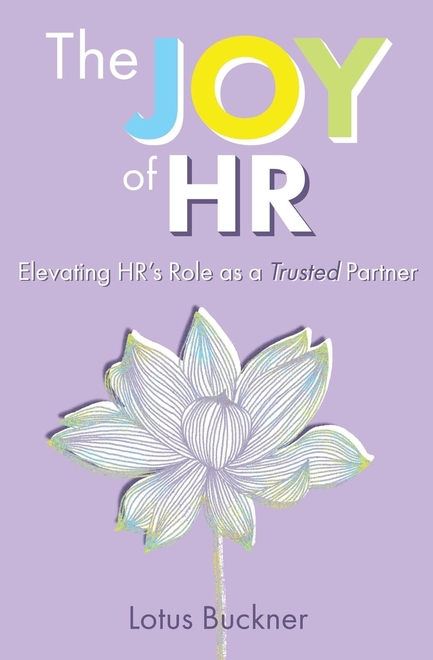 The Joy of HR: Elevating HR's Role as a Trusted Partner