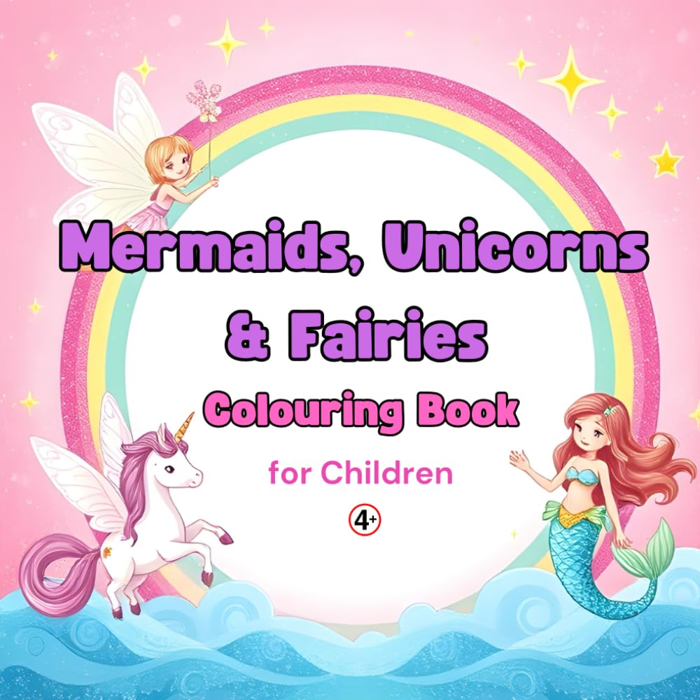 Mermaids, Unicorns & Fairies Colouring Book for Children