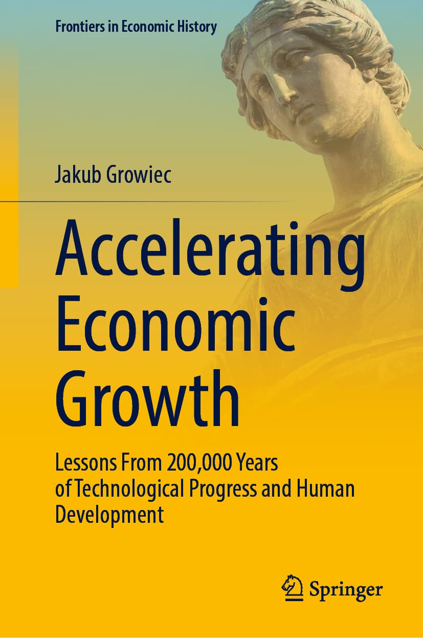 Accelerating Economic Growth: Lessons from 200,000 Years of Technological Progress and Human Development