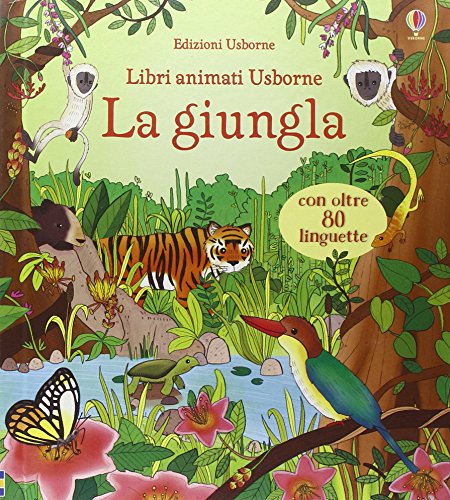 La giungla. Libri animati. Ediz. illustrata La giungla. Libri animati. Ediz. illustrata